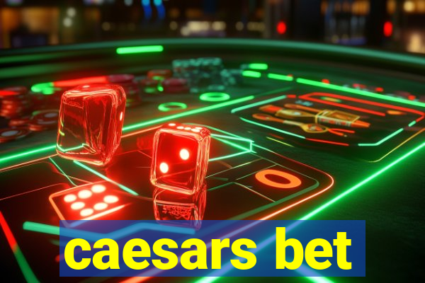 caesars bet